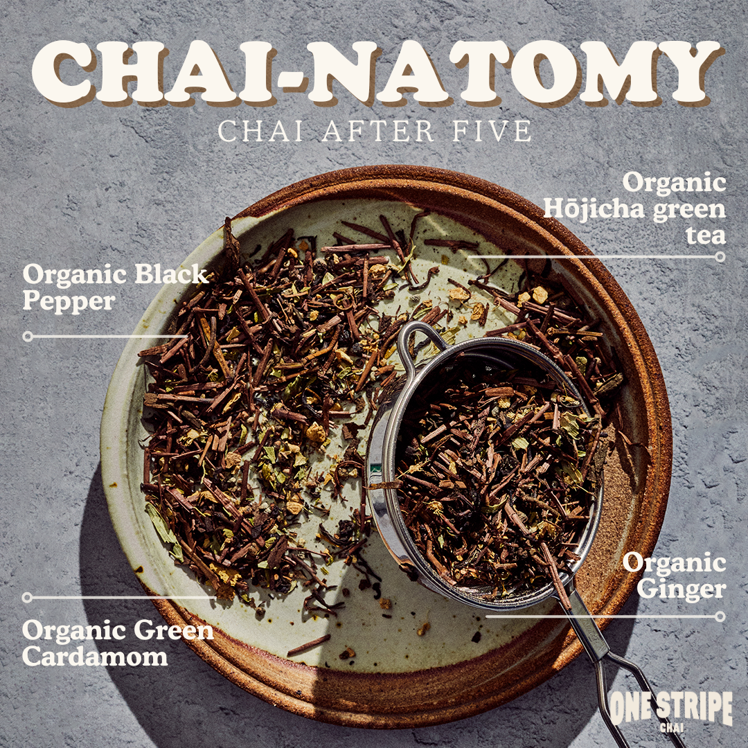 Chai After Five - Low Caff Chai Blend | One Stripe Chai